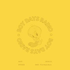 Boy Days Radio - 0040 First Name Basis