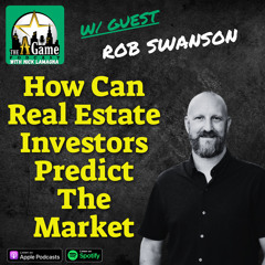 How Can Real Estate Investors Predict The Market | Rob Swanson