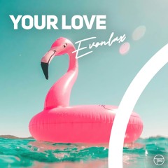 EVONLAX - Your Love