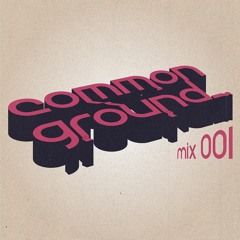 Common Ground Mix 001 - Jana Greenstone