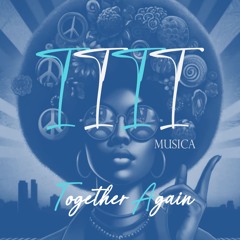 1111 MUSCIA - Together Again (Original Mix)