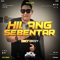 HILANG SEBENTAR ( MFZ Style x DiKY DKAY )#MEDANPRIDEKPS