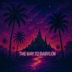 THE WAY TO BABYLON