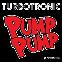 Turbotronic - Pump Pump (Extended Mix)