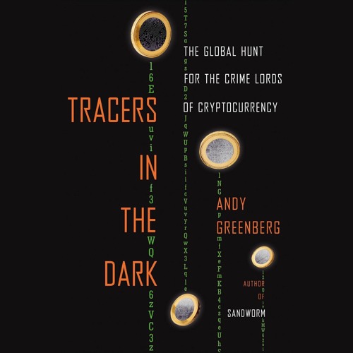 Book [PDF]  Tracers in the Dark: The Global Hunt for the Crime Lords of Cryptocu