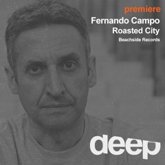 premiere: Fernando Campo - Roasted City (Beachside Records)