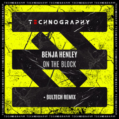 Benja Henley - On The Block (Bultech Remix)