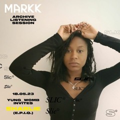 MARKK Archive Listening Session #1 w/ Sharlie Lipseon & yung_womb