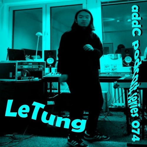 LeTung - addC podcast series 074 - House