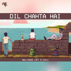 dil chahta hai (Title Song) - DJ NYK LoFi Remix