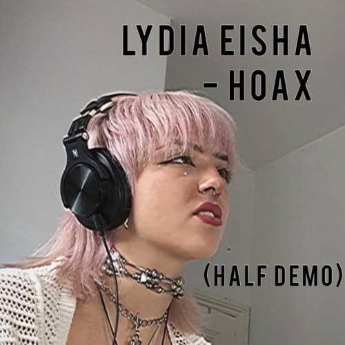 Lydia Eisha - Hoax (Demo)