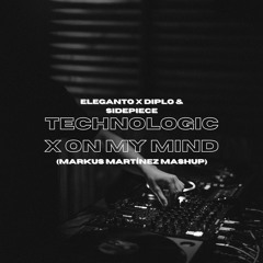 Technologic X On My Mind(Markus Martínez Mashup)