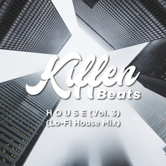 HOUSE Vol. 3 (Lo-Fi House Mix) | Kiffen Beats
