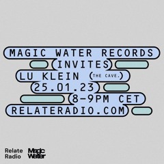 Magic Water Records invites: Lu Klein (Radioshow 25|01|23)