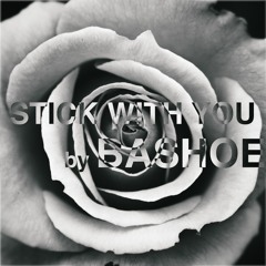 Stick With You
