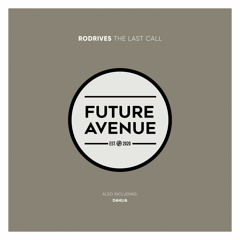 Rodrives - The Last Call [Future Avenue]