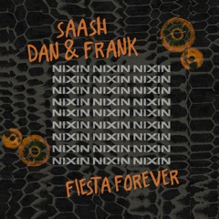 SAASH, DAN&FRANK - Fiesta Forever (Original Mix)