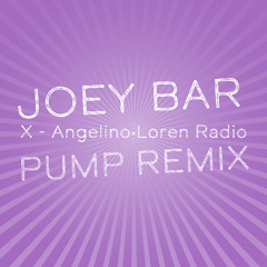 Joey- X - Radio Pump Remix