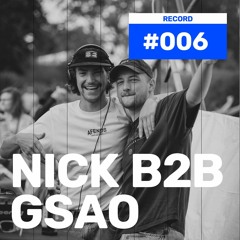 Record#006 - Nick b2b Gsao - Summer Closing [Wasserburg | DE]