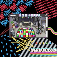 #GENERAL - NIGHTCLUB (ft. Pepperoni, Sapaa, and Morgue Kit Mac)