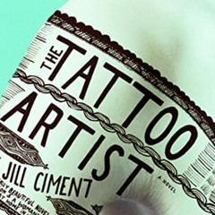 FREE KINDLE 💖 The Tattoo Artist: A Novel by  Jill Ciment EPUB KINDLE PDF EBOOK