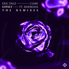 Eric Dale, Cl04k - Lovely (feat. Barmuda) (Dephan Remix)