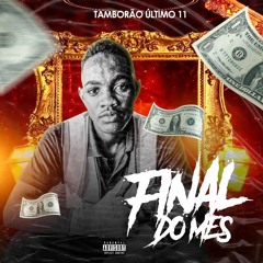 Tamborão Último 11 - Final Do Mês (Kuduro) (Prod. Dj Loydef) | WWW.BENTOZINHO.COM.mp3