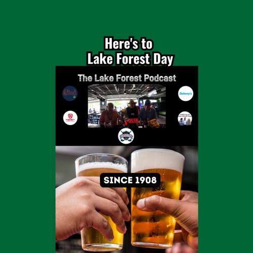 Stream episode Here's to Lake Forest Day 2023 Live from Duffers Pub in