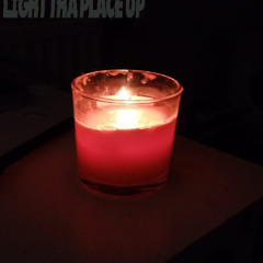 LIGHT THA PLACE UP
