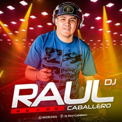 Dj Raul Caballero - Mix Pepas Cuña