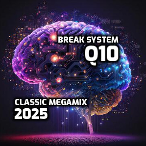 Break System - Quarantine Part 10 (Classic Megamix 2025)