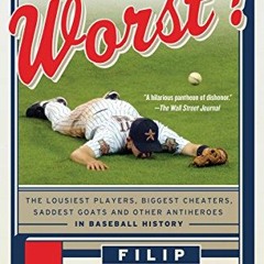 READ EBOOK 💓 Who's on Worst?: The Lousiest Players, Biggest Cheaters, Saddest Goats