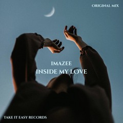 Imazee - Inside My Love (Original Mix)
