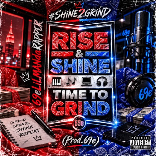 69eLiLMANdaRAPPER + #SHINE2GRIND (Prod.69e)