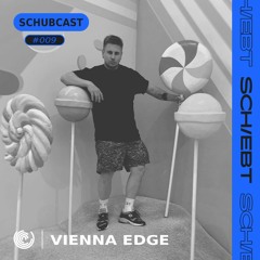 SchubCast 009 - Vienna Edge