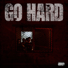 GO HARD