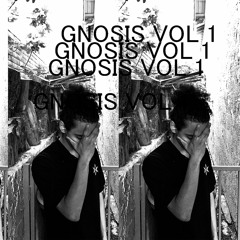 "GNOSIS VOL 1"