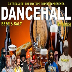 DJ Treasure Dancehall Mix 2023 - BEER & SALT: Valiant, Teejay, Byron Messia, Kraff, Savage Savo