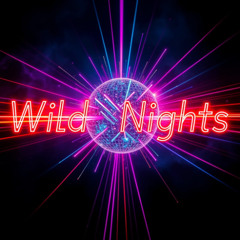 Wild Nights (Original Extended Dance Mix)