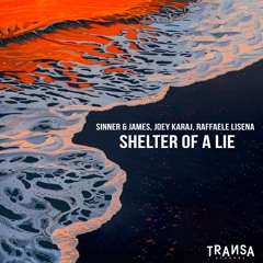 Sinner & James, Joey Karaj, Raffaele Lisena - Shelter Of A Lie (Original Mix)