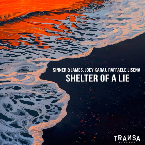 Sinner & James, Joey Karaj, Raffaele Lisena - Shelter Of A Lie (Radio Edit)