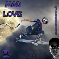 Mad Love (Original Mix)
