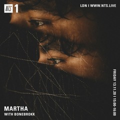 bonebrokk 100% Original Productions Mix For Martha NTS