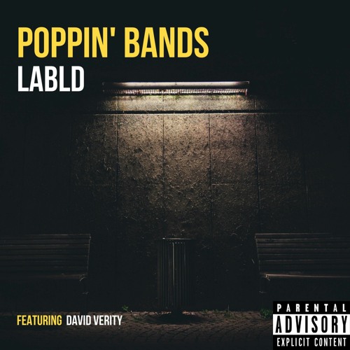 Stream Poppin Bands (feat. David Verity) by LABLD Listen online for
