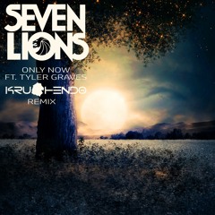 Seven Lions - Only Now (Ft Tyler Graves) (Krushendo Remix) [FREE DOWNLOAD]