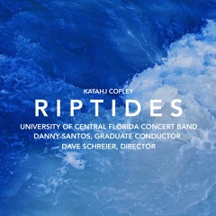 RIPTIDES (UCF Concert Band)