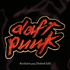 Daft Punk - Revolution 909 (Drahosh 2021 Edit)