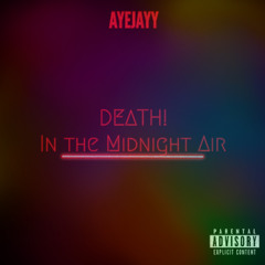 DEATH! In the Midnight Air [PROD. aura x jrhitmaker]