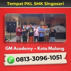 Hubungi 0813-3096-1051, Program PSG SMK Singosari
