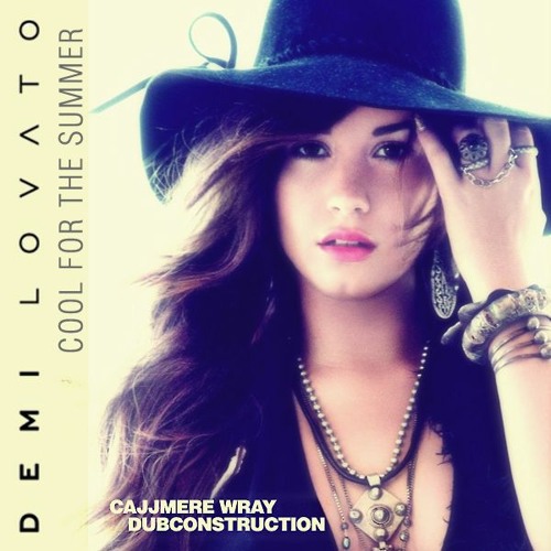 Demi Lovato - Cool For The Summer (Cajjmere Wray dubConstruction) *Preview Clip*